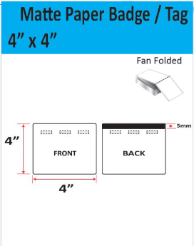 [IJM-4-4-1000-3H-TAG] 4” X 4” MATTE PAPER TRADE SHOW/EVENT/VISITOR ID BADGE TAGS (BEST FOR EPSON COLORWORKS C4000/D3800 SERIES LABEL PRINTERS) (FAN FOLDED)