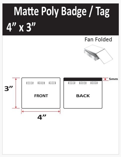 [ISP-4-3-2000-3H-TAG] 4” X 3” MATTE POLY TRADE SHOW/EVENT/VISITOR ID BADGE TAGS (BEST FOR EPSON COLORWORKS C4000/C3500 SERIES LABEL PRINTERS) (FAN FOLDED)