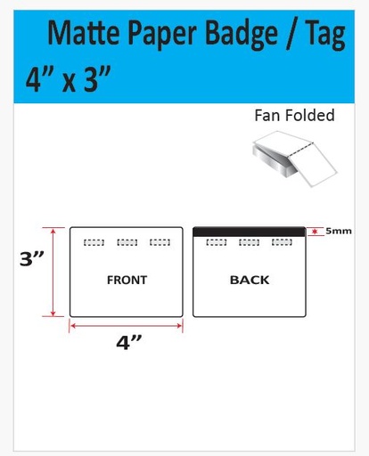 [IJM-4-3-1000-3H-TAG] 4” X 3” MATTE PAPER TRADE SHOW/EVENT/VISITOR ID BADGE TAGS (BEST FOR EPSON COLORWORKS C4000/C3500 SERIES LABEL PRINTERS) (FAN FOLDED)