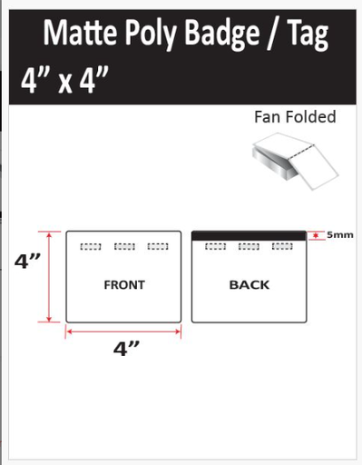 [ISP-4-4-1000-3H-TAG] 4” X 4” MATTE POLY TRADE SHOW/EVENT/VISITOR ID BADGE TAGS (BEST FOR EPSON COLORWORKS C4000/C3500 SERIES LABEL PRINTERS) (FAN FOLDED)
